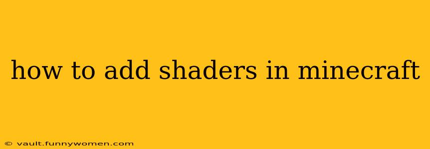 how to add shaders in minecraft
